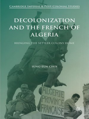cover image of Decolonization and the French of Algeria
